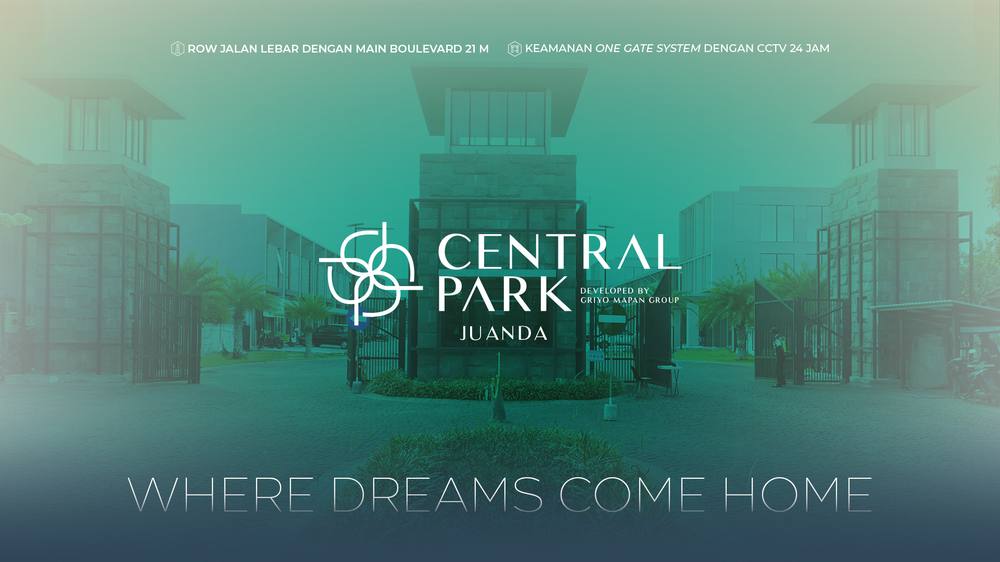 Central Park Juanda Sedati Sidoarjo, perumahan PT Griyo Mapan Santoso dekat Bandara Juanda, Where Dreams Come Home